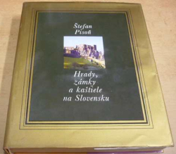 Štefan Pisoň - Hrady, zámky a kaštiele na Slovensku (1973) slovensky