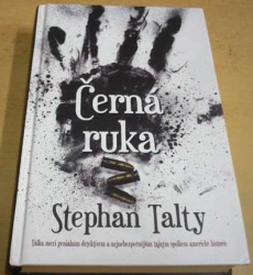 Stephan Talty - Černá ruka (2018)