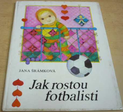 Jana Šrámková - Jak rostou fotbalisti (1982)