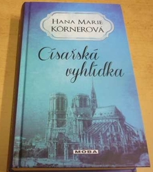 Hana Marie Körnerová - Císařská vyhlídka (2017)