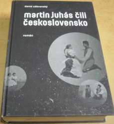 David Zábranský - Martin Juhás čili Československo (2015)