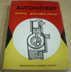 Miroslav Siegl - Automobily: motory - převodná ústrojí (1969)