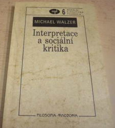 Michael Walzer - Interpretace a sociální kritika (2000)