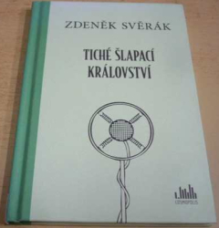 Zdeněk Svěrák - Tiché šlapací království (2017)