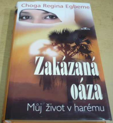 Choga Regina Egbeme - Zakázaná oáza (2006)