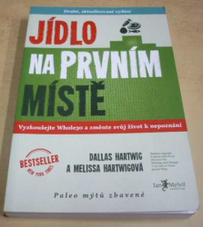 Dallas Hartwig - Jídlo na prvním místě (2014)