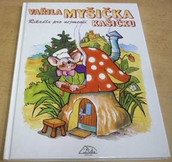 Vladimír Macek - Vařila myšička kašičku (2001)