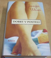 Jennifer Weiner - Dobrý v posteli (2015)