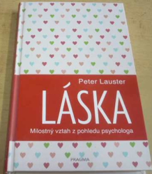 Peter Lauster - Láska - Milostný vztah z pohledu psychologa (2019)