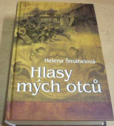 Helena Šmahelová - Hlasy mých otců (2018)