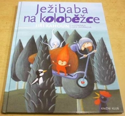 Jiří Kahoun - Ježibaba na koloběžce (2015)