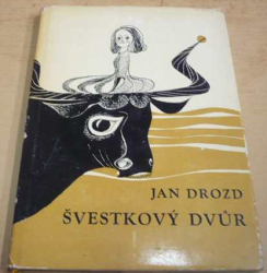 Jan Drozd - Švestkový dvůr (1966) VĚNOVÁNÍ OD AUTORA !!!