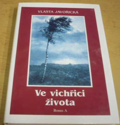 Vlasta Javořická - Ve vichřici života (1999)