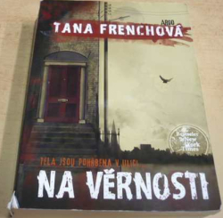 Tana Frenchová - Na věrnosti (2012) 