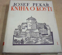 Josef Pekař - Kniha o Kosti I. (1909)