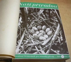 NAŠÍ PŘÍRODOU. Obrázkový čtrnáctideník pro milovníky pčírody IV. Ročník 1940/41 č. 1. - 24. (1941)