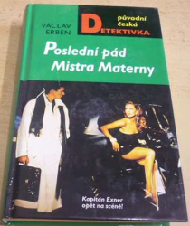 Václav Erben - Poslední pád Mistra Materny (2002)