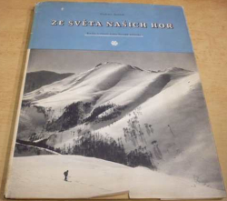 Vladimír Sadílek - Ze světa našich hor - Kniha o zimní kráse horské přírody (1948)