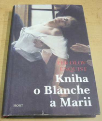 Per Olov Enquist - Kniha o Blanche a Marii (2007)