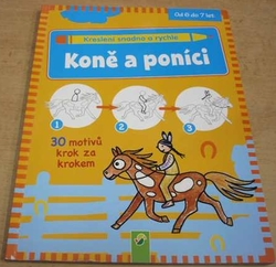 Kreslení snadno a rychle. Koně a poníci (2008)