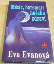 Eva Evanová - Měsíc, barometr našeho zdraví (2002)