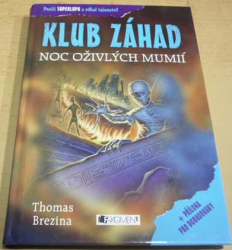 Thomas Brezina - Klub záhad. Noc oživlých mumií (2018) + lupa