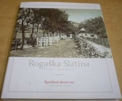 Franc Vardjan - Rogaška Slatina (2004) slovinsky