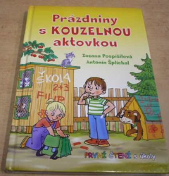 Zuzana Pospíšilová - Prázdniny s kouzelnou aktovkou - První čtení s úkoly (2021)