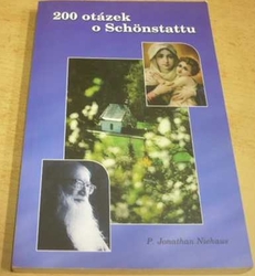 P. Jonathan Niehaus - 200 otázek o Schönstattu (2004)