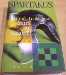 Jarmila Loukotková - Spartakus: Smrtí boj nekončí (2000)