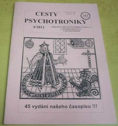 Cesty psychotroniky 4/2011 Ročník - XII Číslo - 45 (2011)