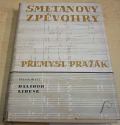 Přemysl Pražák - Smetanovy zpěvohry II. Dalibor. Libuše (1948)