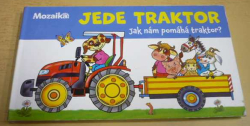 Jede Traktor - Jak nám pomáhá traktor (2020) leporelo