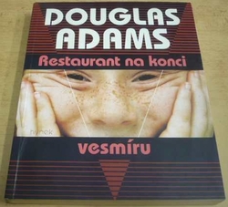 Douglas Adams - Restaurant na konci vesmíru (1999)