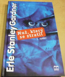 Erle Stanley Gardner - Muž, který se ztratil (2000)