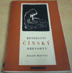 Zdeněk Hrdlička - Revoluční čínský dřevoryt (1949)