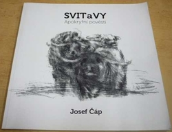 Josef Čáp - SVIT a VY. Apokryfní pověsti (2017)