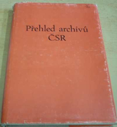 Vladimír Bystrický - Přehled archivů ČSR (1984)