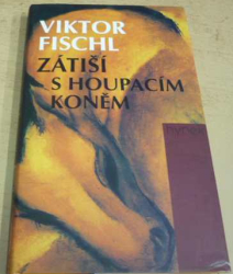 Viktor Fischl - Zátiší s houpacím koněm (1998)