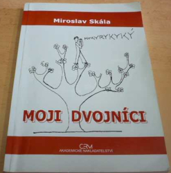 Miroslav Skála - Moji dvojníci (2010)