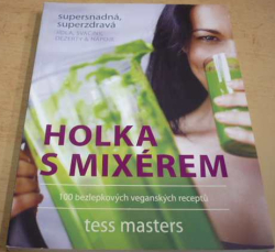 Tess Masters - Holka s mixérem (2016)