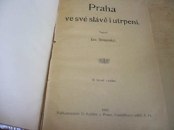 Jan Dolenský - Praha ve své slávě i utrpení (1910)