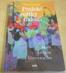 Jacek Pomorski - Pražské svátky radosti aneb Zásada dona Giovanniho (2022)