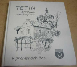 Jiří Ryvola - Tetín v proměnách času (2005)