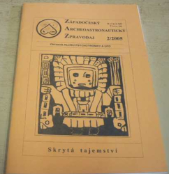 Západočeský Archeoastronautický Zpravodaj 2/2005 Ročník - XIV Číslo - 68 (2005)