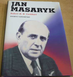 Robert H. B. Lockhart - Jan Masaryk. Osobní vzpomínky (2003)