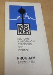 KIS NDR. Kulturní a informační středisko NDR v Praze. Program březen 1985 (1985)