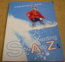 Christof Weiß - Snowboarding od A do Z (1993)