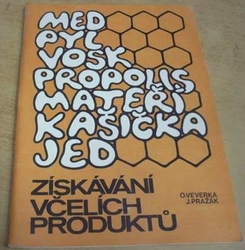 Oldřich Veverka - Získávání včelích produktů (1991)