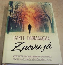 Gayle Formanová - Znovu já (2017)